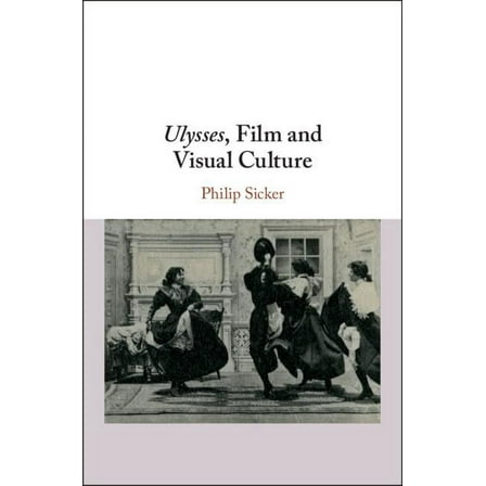 Ulysses, Film and Visual Culture, (Hardcover)