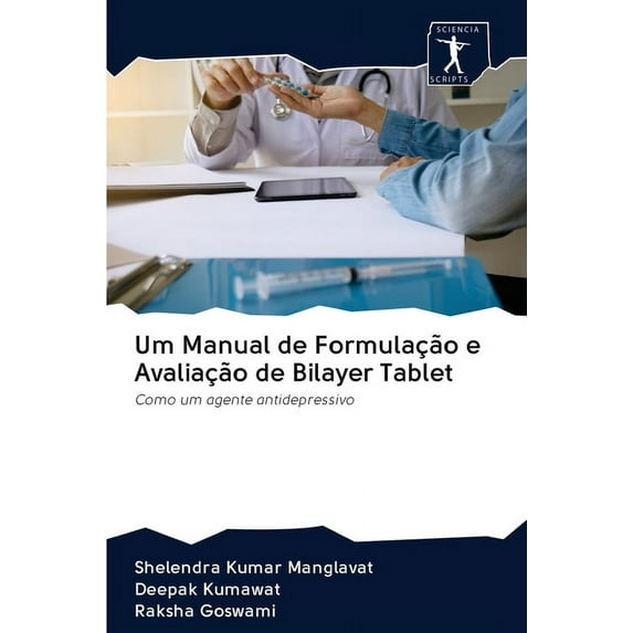 Um Manual de Formulação e Avaliação de Bilayer Tablet (Paperback)