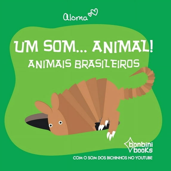 Um Som... Animal!: Animais Brasileiros (Paperback)
