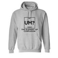 thumbnail image 1 of Um The Element Of Confusion Sarcastic Novelty Gift Idea Adult Humor Funny Men's Hoodies, 1 of 2