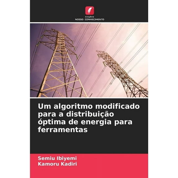 Um algoritmo modificado para a distribuição óptima de energia para ferramentas, (Paperback)