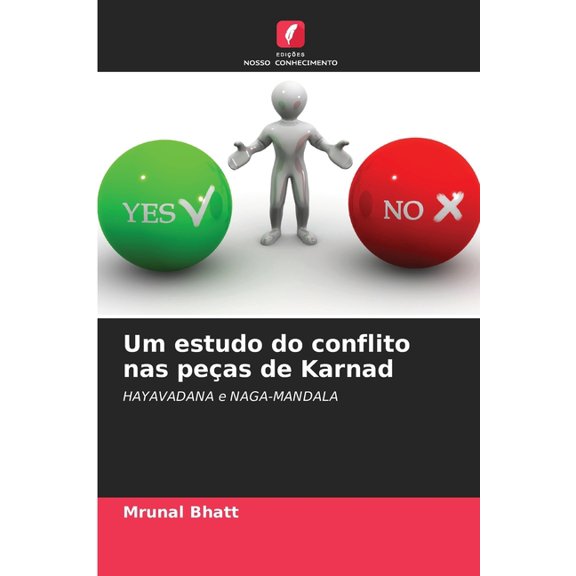 Um estudo do conflito nas peÃ§as de Karnad, (Paperback)