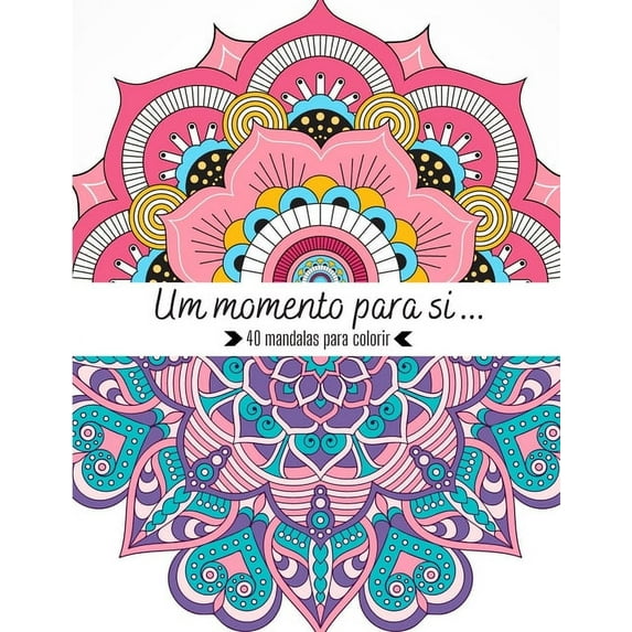 Um momento para si ...... 40 mandalas para colorir: Mandalas de coloração para adultos. Elimine o seu stress e relaxe mergulhando neste bloco de notas ! 21,59 x 27,94 cm (Paperback)
