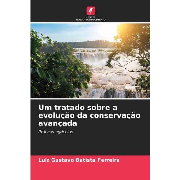 Um tratado sobre a evoluo da conservao avanada, (Paperback)