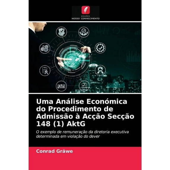 Uma Análise Económica do Procedimento de Admissão à Acção Secção 148 (1) AktG (Paperback)