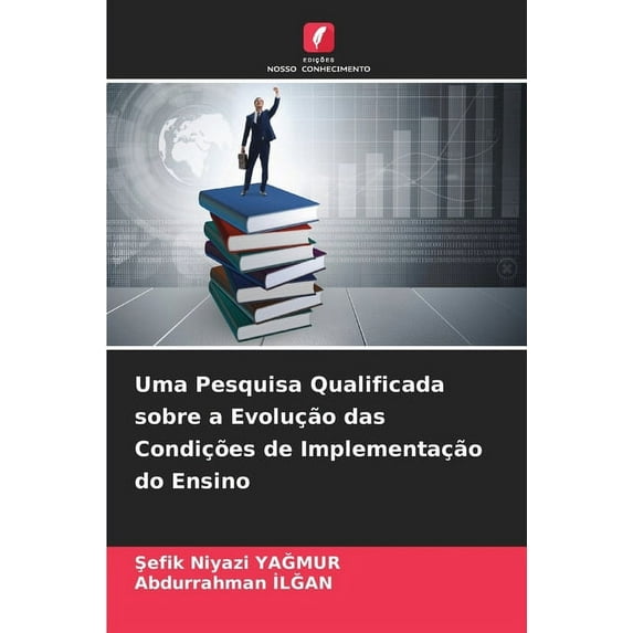 Uma Pesquisa Qualificada sobre a Evolução das Condições de Implementação do Ensino (Paperback)