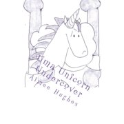 Uma Unicorn Undercover, Paperback