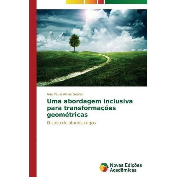 Uma abordagem inclusiva para transformações geométricas (Paperback)