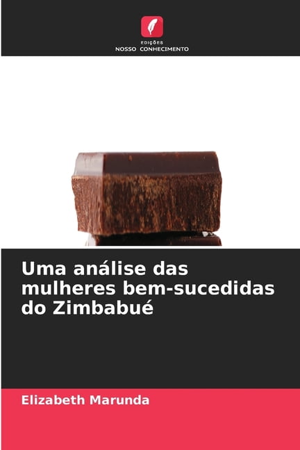 Uma anÃ¡lise das mulheres bem-sucedidas do ZimbabuÃ©, (Paperback)