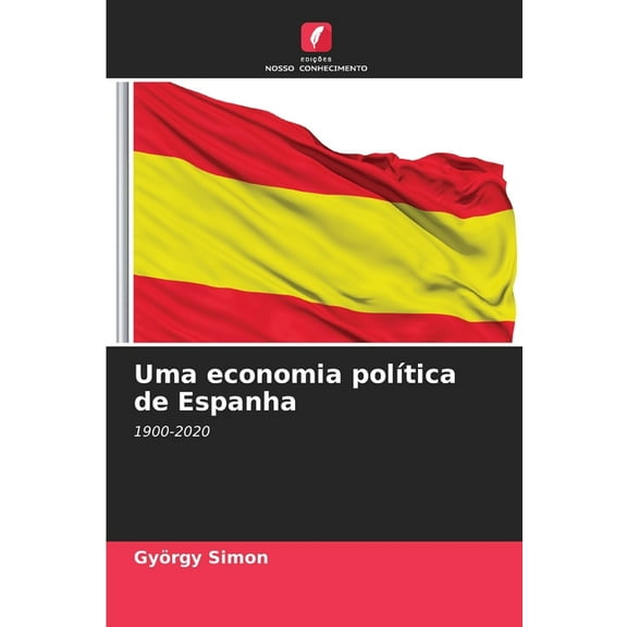 Uma economia poltica de Espanha, (Paperback)