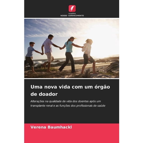 Uma nova vida com um rgo de doador, (Paperback)