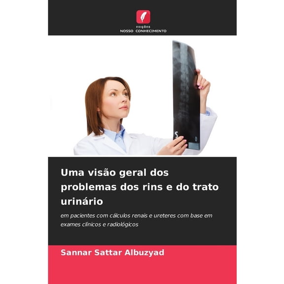 Uma viso geral dos problemas dos rins e do trato urinrio, (Paperback)