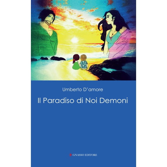Umberto D'Amore Il paradiso di noi demoni (Paperback)