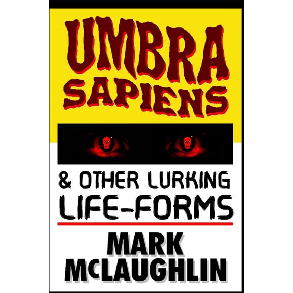 Umbra Sapiens & Other Lurking Life-Forms, (Paperback)