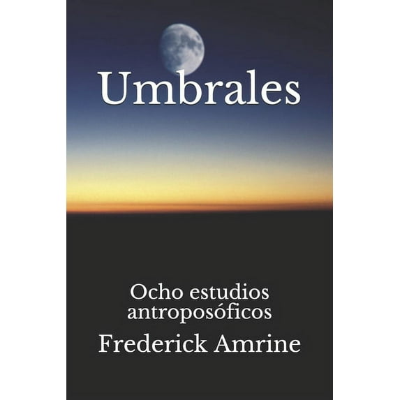 Umbrales: Ocho estudios antroposóficos (Paperback)