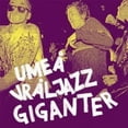 thumbnail image 1 of Umea Vraljazz Giganter - Umea Vraljazz Giganter - Music & Performance - Vinyl, 1 of 1