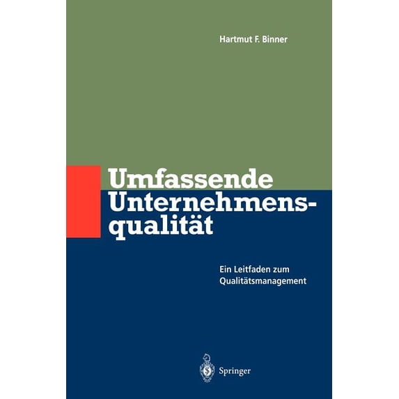Umfassende Unternehmens-Qualität: Ein Leitfaden Zum Qualitätsmanagement, (Paperback)