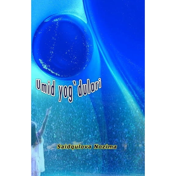 Umid yog'dulari: (Uzbek Poetry), (Paperback)