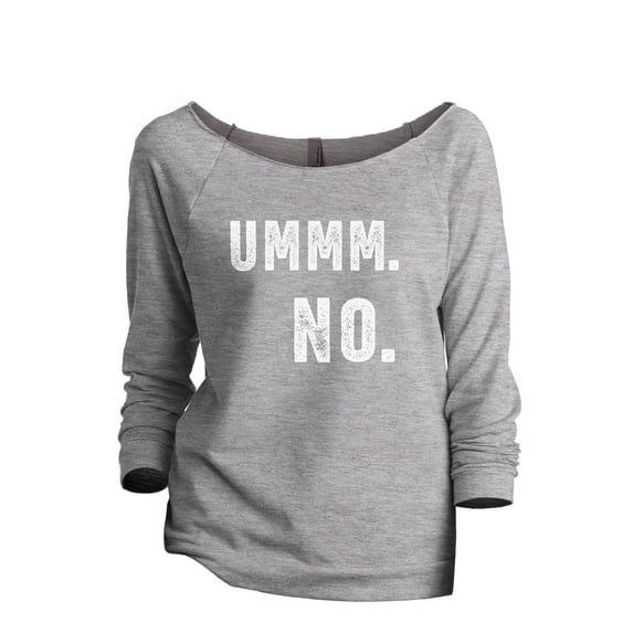 Ummm NO Women's Fashion Slouchy 3/4 Sleeves Raglan Lightweight Sweatshirt Sport Grey 2X-Large