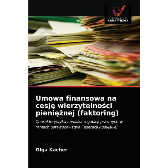 Umowa finansowa na cesję wierzytelności pieniężnej (faktoring) (Paperback)