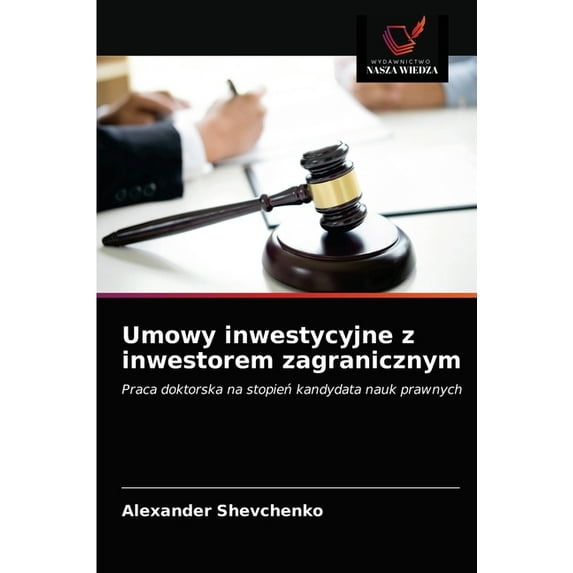 Umowy inwestycyjne z inwestorem zagranicznym (Paperback)