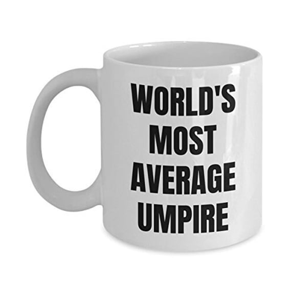 Umpire Mug - Coffee Cup - World's Most Average Umpire - Umpire Gifts