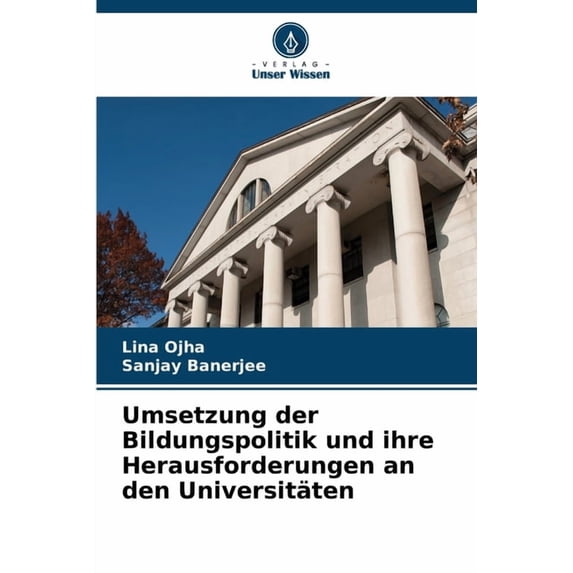 Umsetzung der Bildungspolitik und ihre Herausforderungen an den Universitäten, (Paperback)