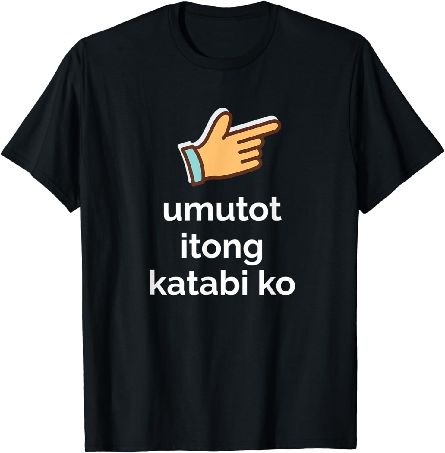 Umutot Itong Katabi Ko Funny Filipino Pinoy Philippines Tee - Walmart.com