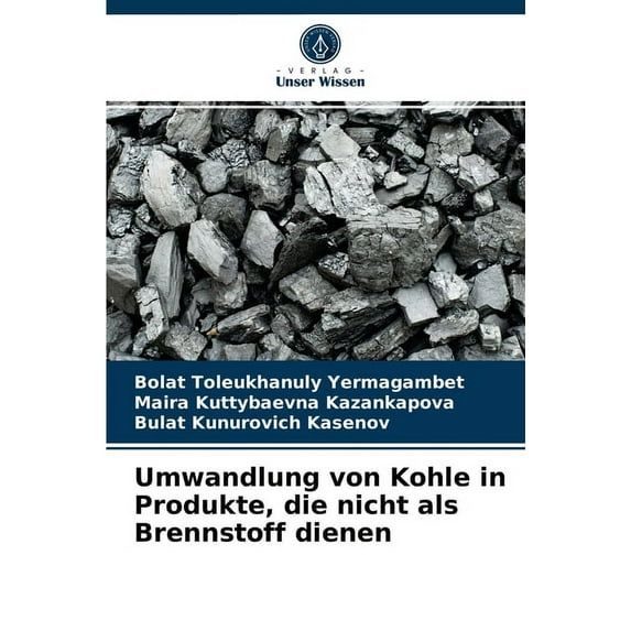 Umwandlung von Kohle in Produkte, die nicht als Brennstoff dienen (Paperback)