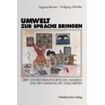 thumbnail image 1 of Umwelt Zur Sprache Bringen: Ãber Umweltverantwortliches Handeln, Die Wahrnehmung Der Waldsterbensdiskussion Und Den Umga, (Paperback), 1 of 1