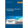thumbnail image 1 of Umweltschutz - Klimaschutz - Energiepolitik, (Paperback), 1 of 1