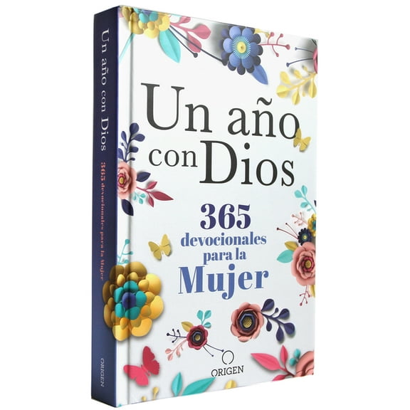 Un ao con Dios: 365 devocionales para la mujer / A Year with God. A Devotional for Women