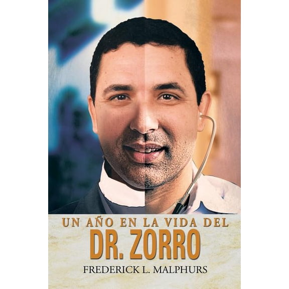 Un Año En La Vida Del Dr. Zorro (Spanish Edition)