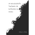 thumbnail image 1 of Un Adolescente Tratando De Entender El Mundo (Paperback), 1 of 1