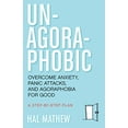 thumbnail image 1 of Pre-Owned Un-Agoraphobic: Overcome Anxiety, Panic Attacks, and Agoraphobia for Good (Retrain Your (Paperback 9781573246392) by Hal Mathew, 1 of 1