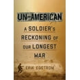 thumbnail image 1 of Un-American: A Soldier's Reckoning of Our Longest War, (Hardcover), 1 of 1