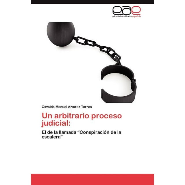 Un Arbitrario Proceso Judicial (Paperback)