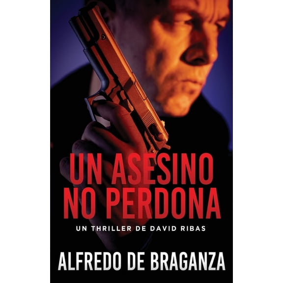 Serie David Ribas Un Asesino No Perdona: Thriller de espionaje y suspense, Book 22, (Paperback)