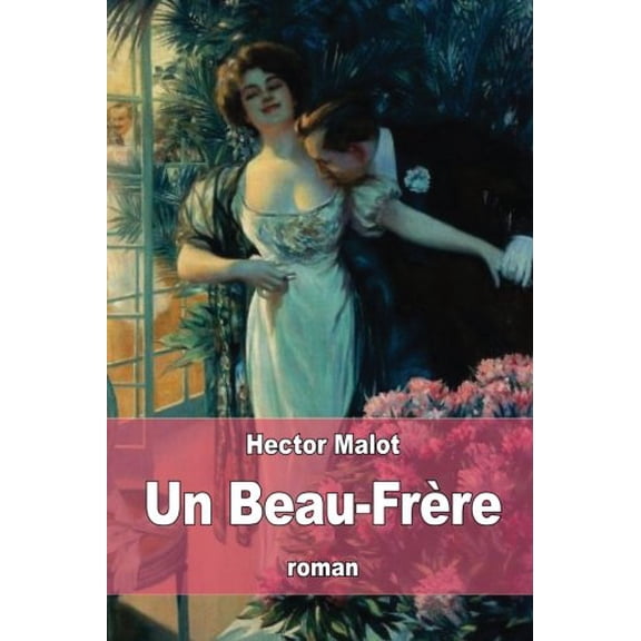 Un Beau-Frre French Edition Paperback 1976215862 9781976215865 Hector Malot