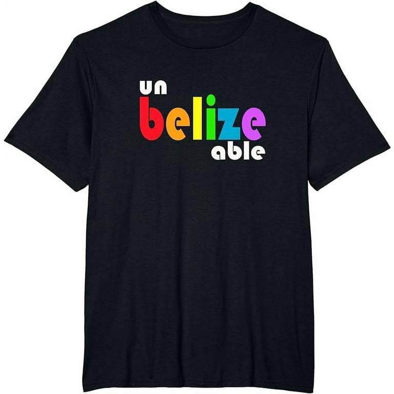 Un Belize Able - Belize Central America T Shirt Un Belize Able - Belize Central America T Shirt
