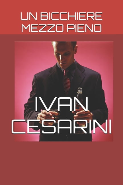 Un Bicchiere Mezzo Pieno, (Paperback)