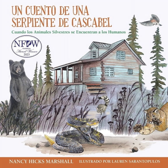 Un Cuento de Una Serpiente de Cascabel: Cuando los Animales Silvestres se Encuentran a los Humanos, (Paperback)