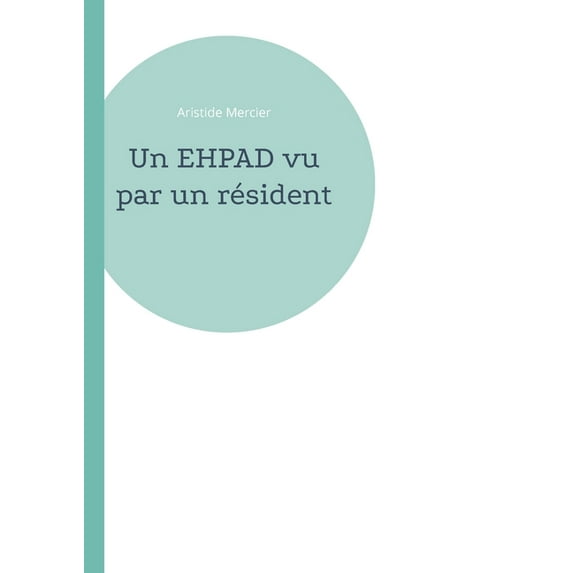 Un EHPAD vu par un résident, (Paperback)