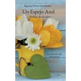 thumbnail image 1 of Un Espejo Azul: Reflejo de un amor, (Paperback), 1 of 1