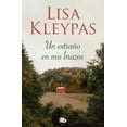 thumbnail image 1 of Un Extraño En MIS Brazos / Stranger in My Arms (Paperback) by Lisa Kleypas, 1 of 1
