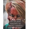 thumbnail image 1 of Un Legado Maldito El Fruto Asesino Se Ha Implantado La Semilla : Crimen de asesinatos una vida oscura y oculta (Paperback), 1 of 1