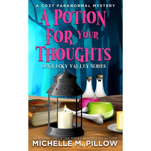 Un Lucky Valley A Potion for Your Thoughts: A Cozy Paranormal Mystery - A Happily Everlasting World Novel, Book 3, (Paperback)