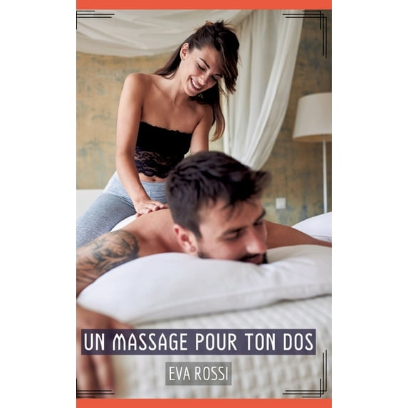 Un Massage pour ton Dos: Histoires Ãrotiques Tabou pour Adultes, (Hardcover)