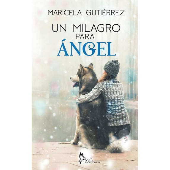 Un Milagro Para ngel: Relato Corto Spanish Edition Paperback 1719226156 9781719226158 Maricela Gutirrez