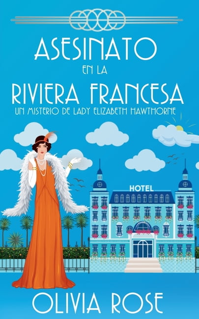 Un Misterio de Lady Elizabeth Hawthorne Asesinato En La Riviera Francesa, Book 3, (Paperback)